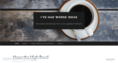 Desktop Screenshot of ivehadworseideas.com